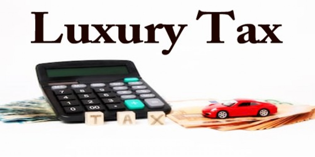 Luxury tax applied on ornaments, imported alcoholic products and 4-5 star hotels